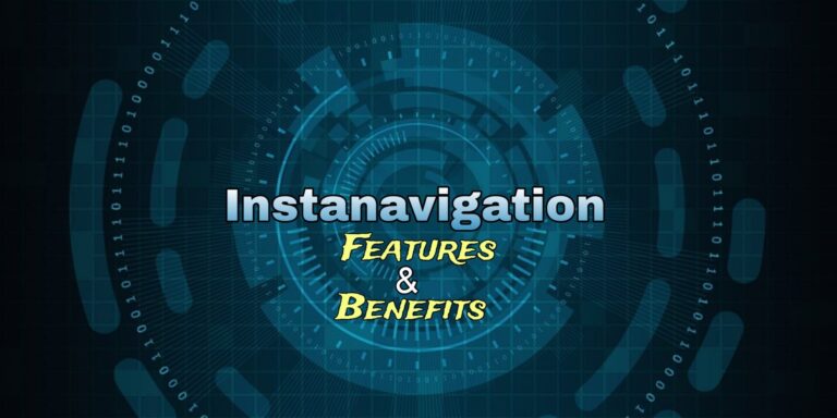 The Ultimate Guide to Instanavigation: Features and Benefits